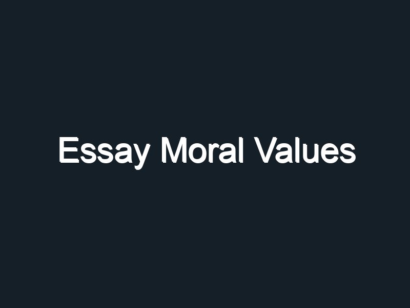 moral values start at home essay