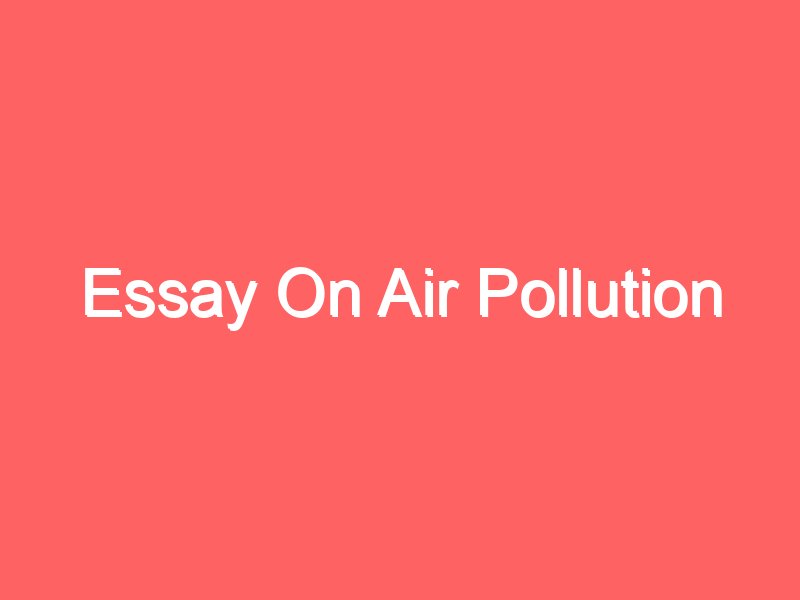 air pollution en essay