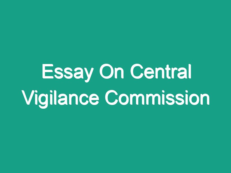 essay on central vigilance commission