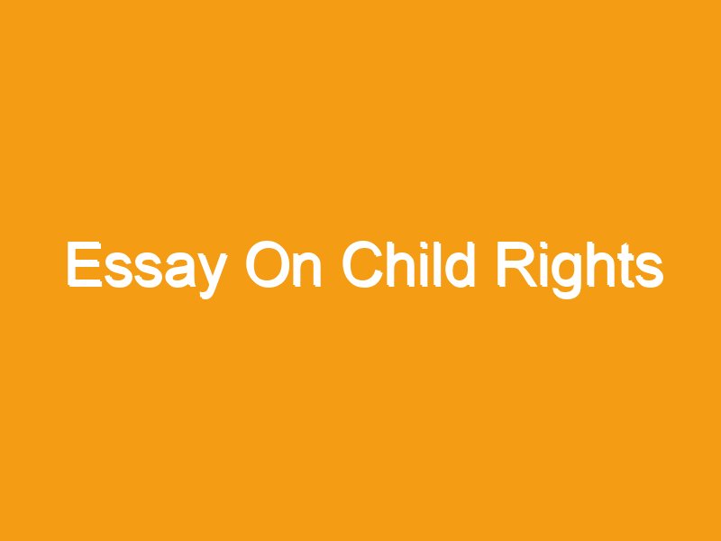 short essay about child rights