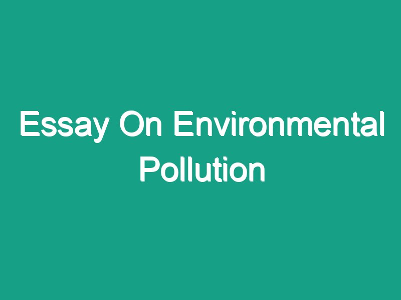 short essay on pollution in environment