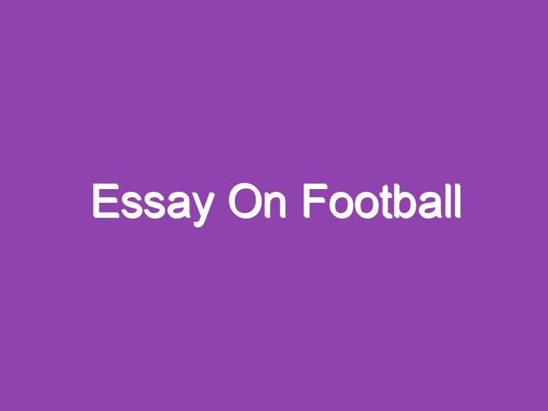 essay about play football