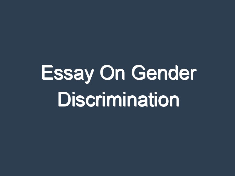 an essay about gender discrimination