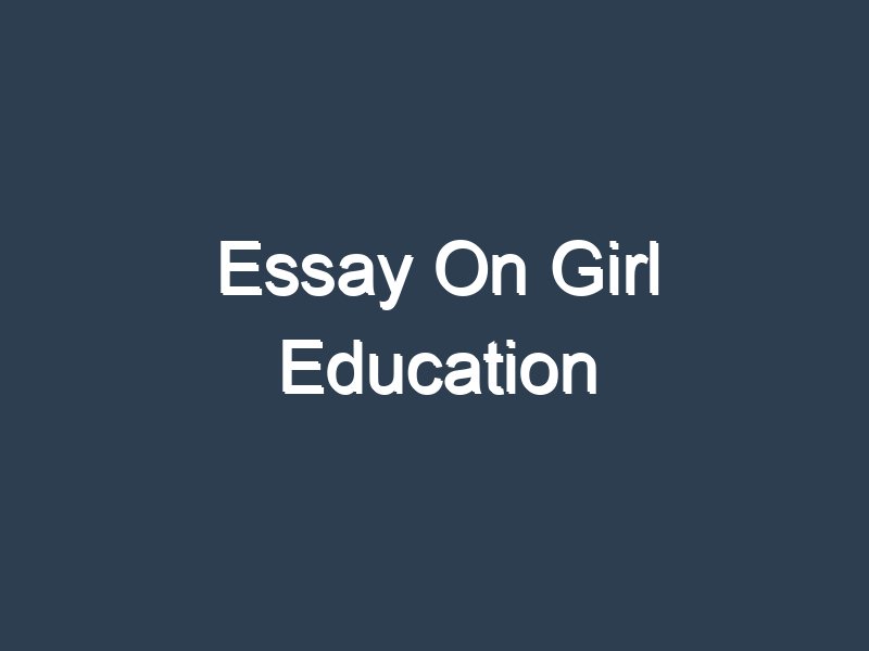 girl education importance essay