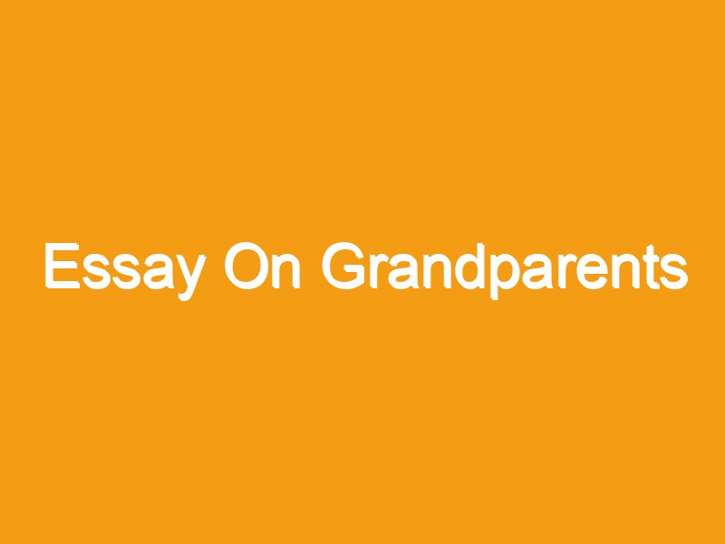 short essay on my grandparents