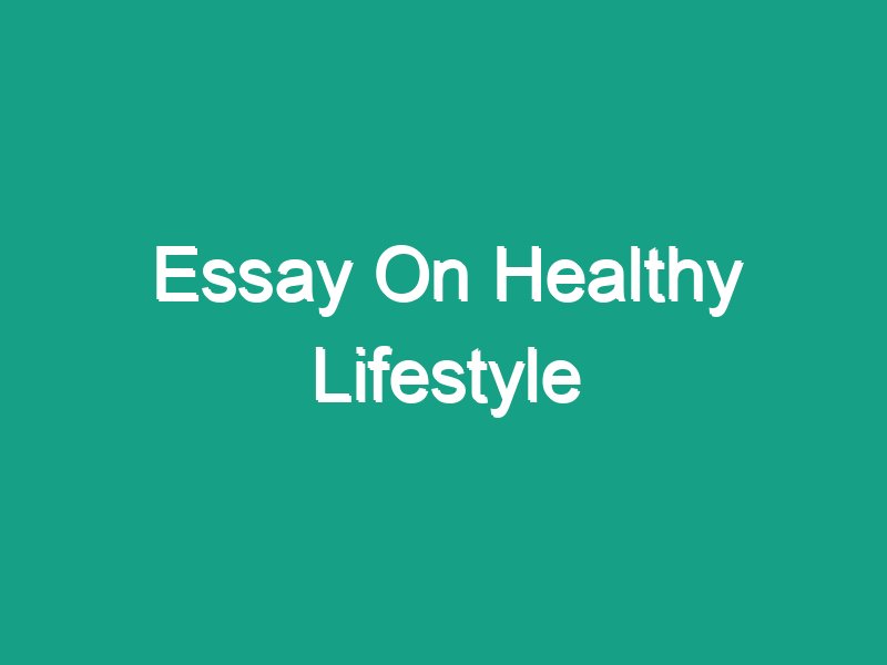 my healthy lifestyle essay