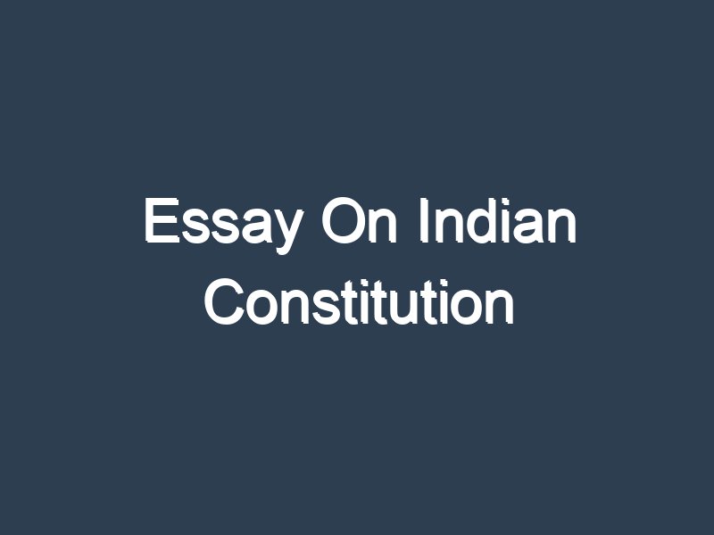 short essay on indian constitution