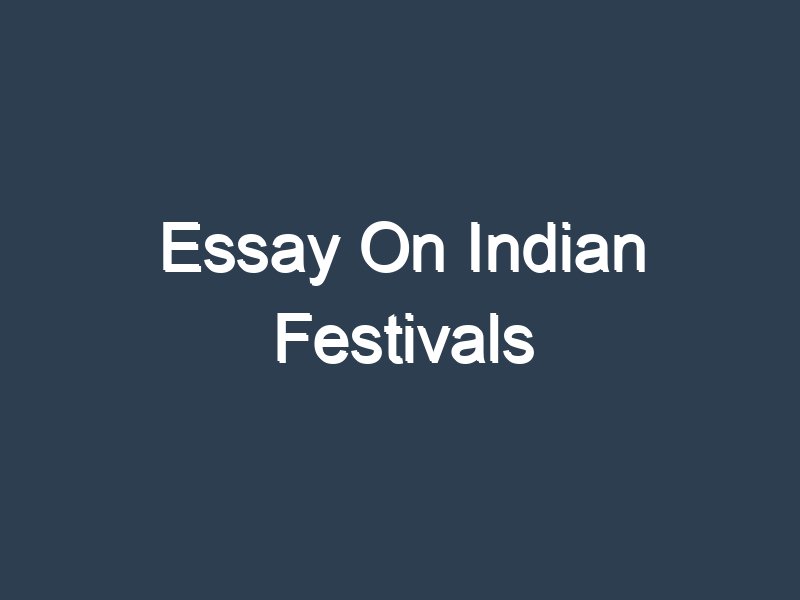 long essay on indian festival