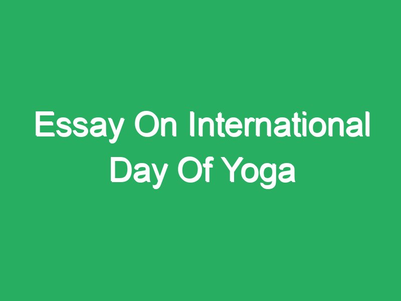 essay on international yoga day