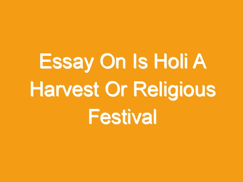 religious festival holi essay