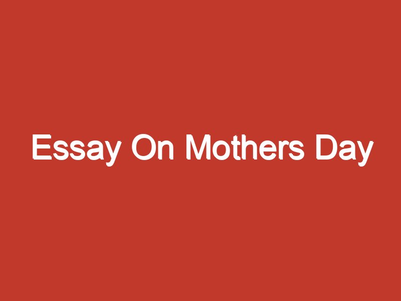 essay mother's day celebration