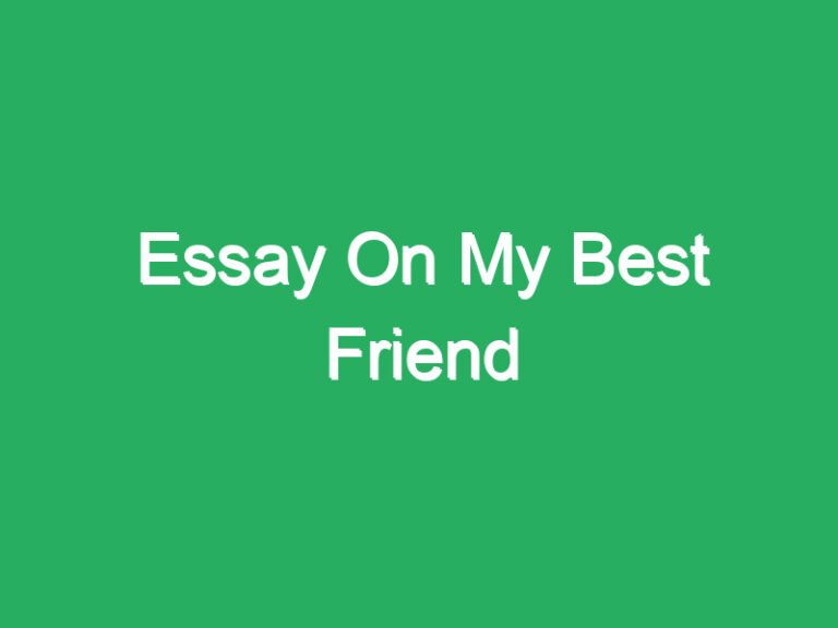 Essay On My Best Friend Short And Long