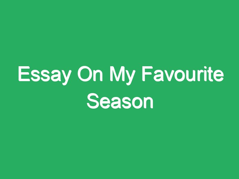 essay on favorite season