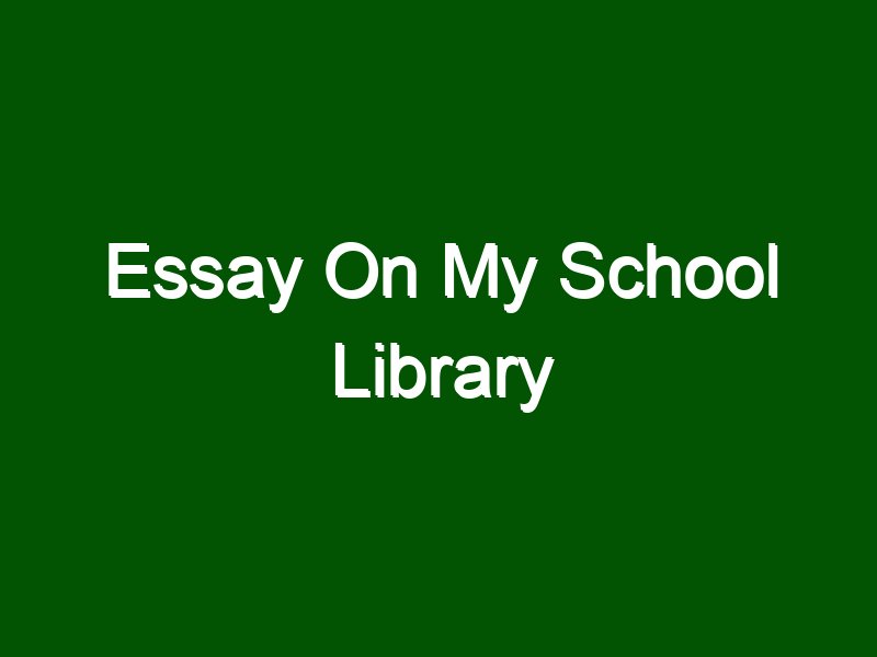 my library essay