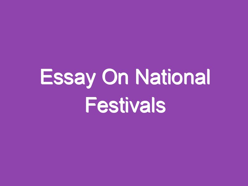 essay for national festivals
