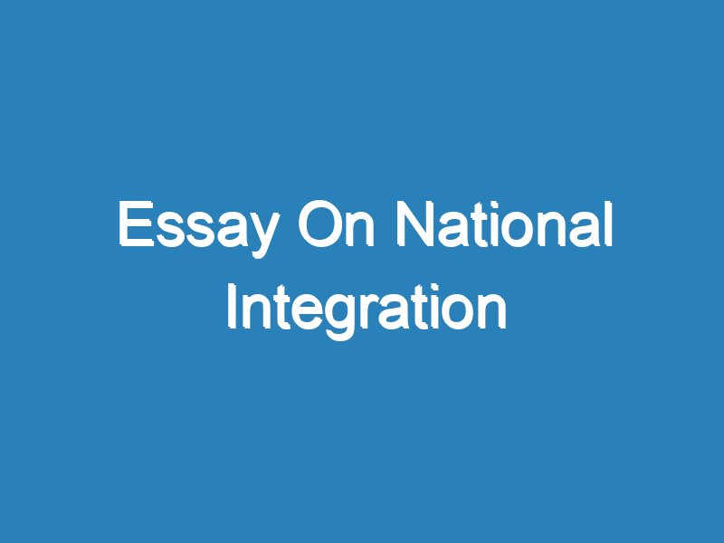 essay on national integration conclusion
