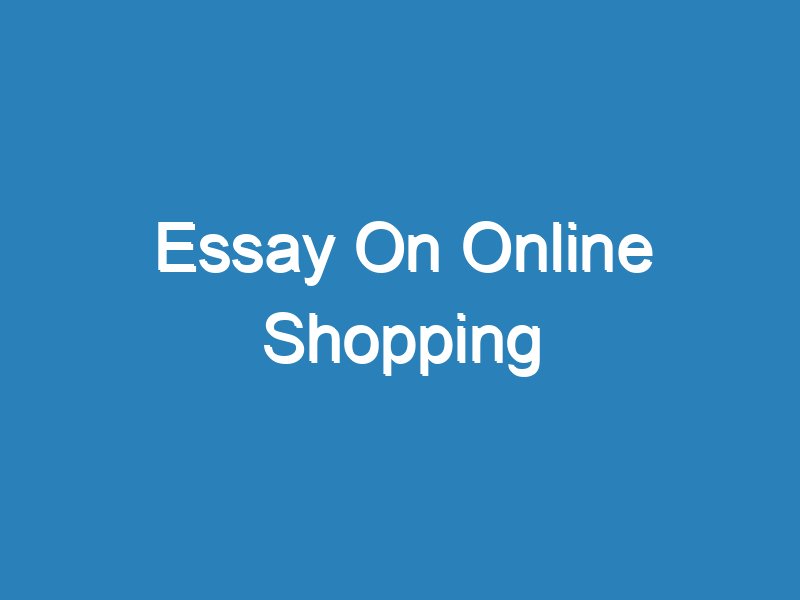 online shopping essays