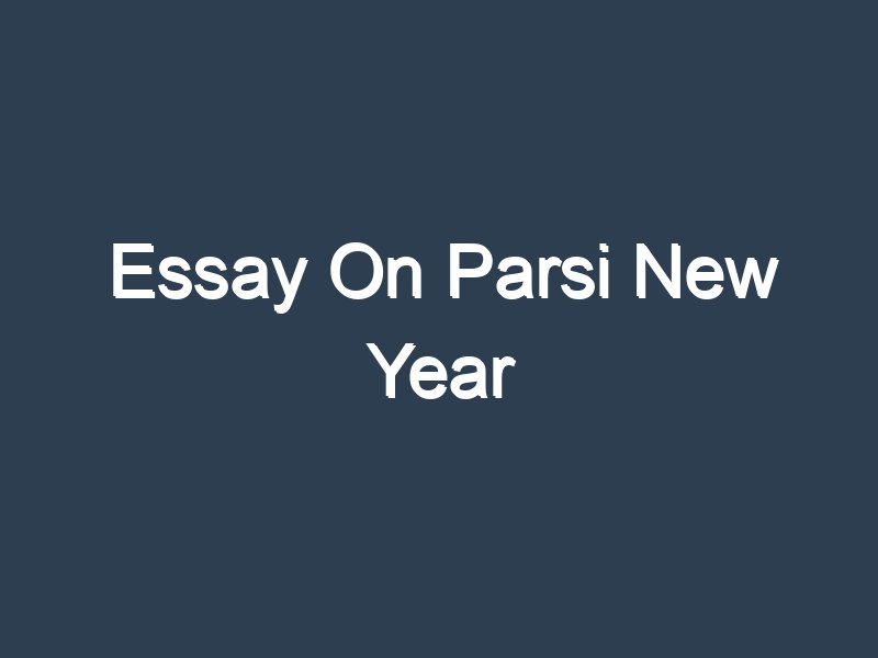 essay on parsi new year