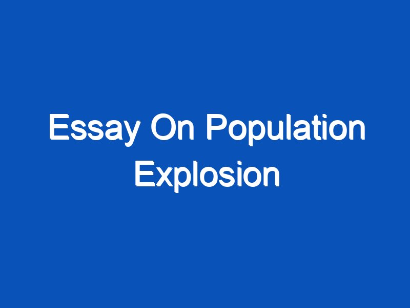 write essay about population explosion