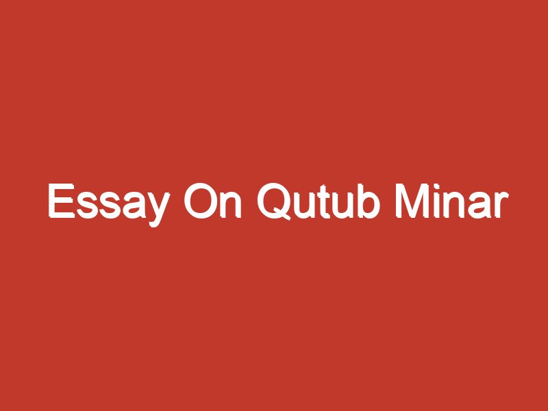 short essay on qutub minar
