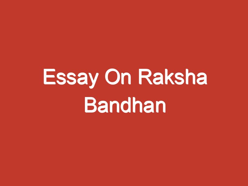a long essay on raksha bandhan