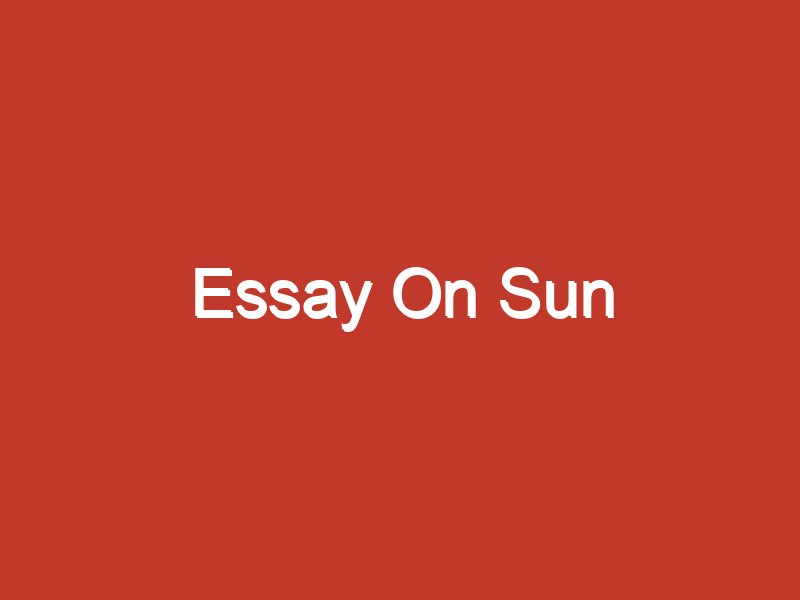 short essay on sun for class 6