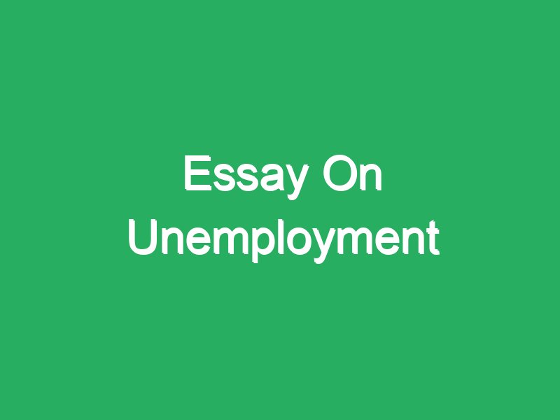 short essay unemployment