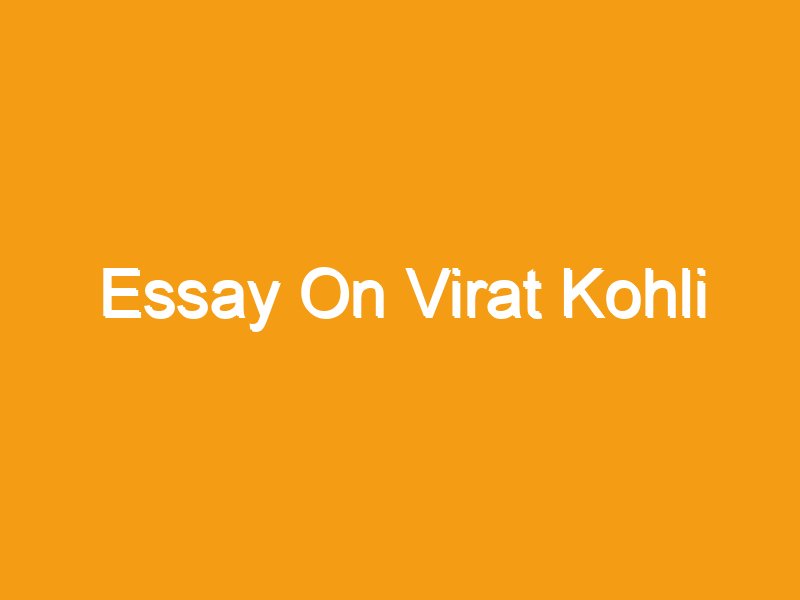 my role model virat kohli essay