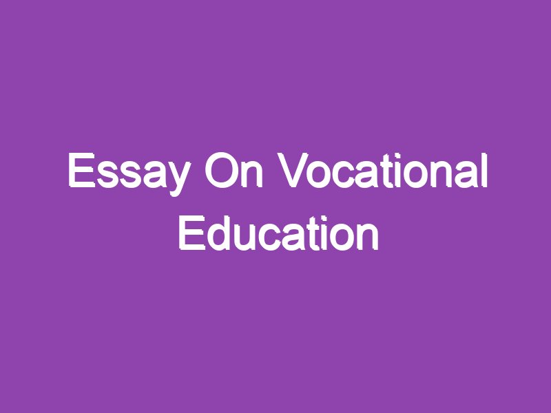 benefits of vocational education essay